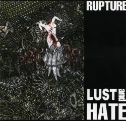 Rupture : Lust and Hate